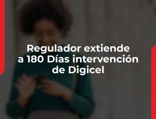 APRUEBAN EXTENDER 180 DÍAS INTERVENCIÓN DE DIGICEL